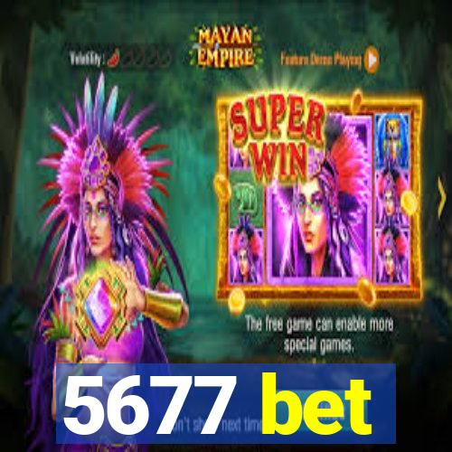 5677 bet